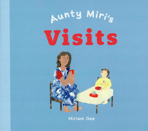 AUNTY MIRI'S VISITS